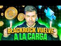 🔴 URGENTE: ¡BLACKROCK más agresivo que nunca con BITCOIN! 📈 Ojo a estas métricas con BTC
