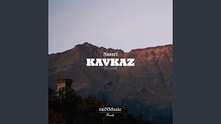 Kavkaz (Slowed) - Nassri