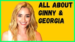 Brianne Howey interview 2021 about Ginny and Georgia on Netflix (Ginny &amp; Georgia)