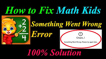 How to Fix Math Kids  Oops - Something Went Wrong Error in Android & Ios - Please Try Again Later
