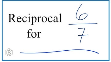 Reciprocal of 6/7
