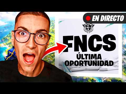 🔴LIVE CASTEO FNCS EU (ÚLTIMA OPORTUNIDAD) (COMPLETO)