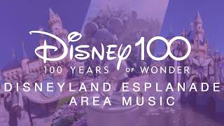 Disney 100 Esplanade Area Music - Disneyland