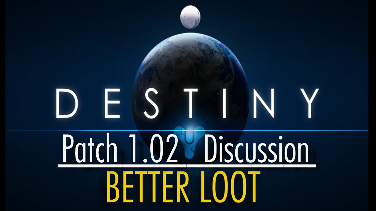 Destiny | Patch 1.02 Discussion | Better Loot and More!