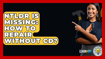Ntldr Is Missing: How To Repair Without Cd? - LearnToDIY360.com