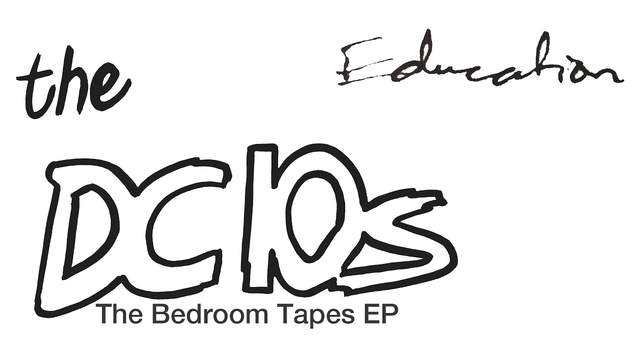 3  the DC10s The Bedroom Tapes EP Education Track  Video