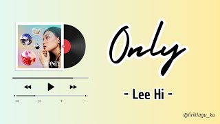 Only - Lee Hi (Easy Lyrics)