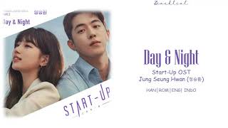 [Start-Up OST] Jung Seung Hwan (정승환) - Day \u0026 Night (HAN/ROM/ENG/INDO Lyrics/가사)