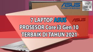 7 LAPTOP ASUS CORE i3 GEN 10 TERBAIK 2021