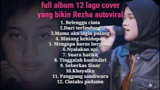 full album 12 lagu cover yang bikin Rezha autoviral