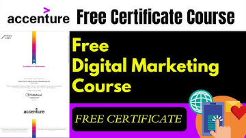 Accenture Free Digital Marketing Online Course with Free Certificate