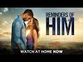 Reminders of Him | Watch at Home Now