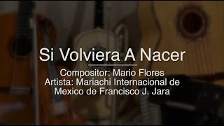 Si Volviera A Nacer - Puro Mariachi Karaoke - Mariachi Internacional de Mexico de Francisco J. Jara