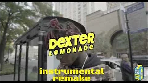 Famous dex - Lemonade ( instrumental remake ) reprod chad hustle