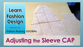 How To Adjust A Sleeve Cap Pattern ~ Pattern Making Tutorial Step By Step ~ Fashion Premier Academy