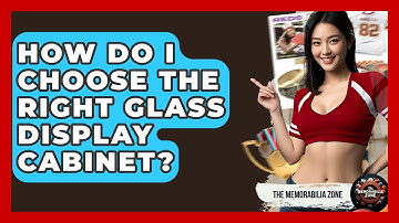 How Do I Choose The Right Glass Display Cabinet? - The Memorabilia Zone