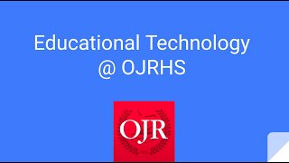 OJRHS Student Technology Orientation - Part 1/3