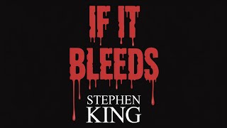 If It Bleeds by Stephen King | Full Audiobook