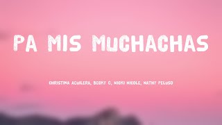 Pa Mis Muchachas - Christina Aguilera, Becky G, Nicki Nicole, Nathy Peluso {Letra}
