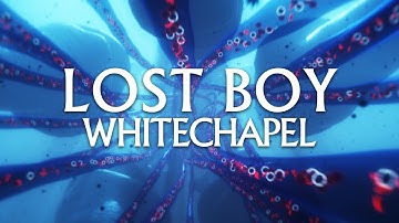 Whitechapel - Lost Boy (OFFICIAL VIDEO)