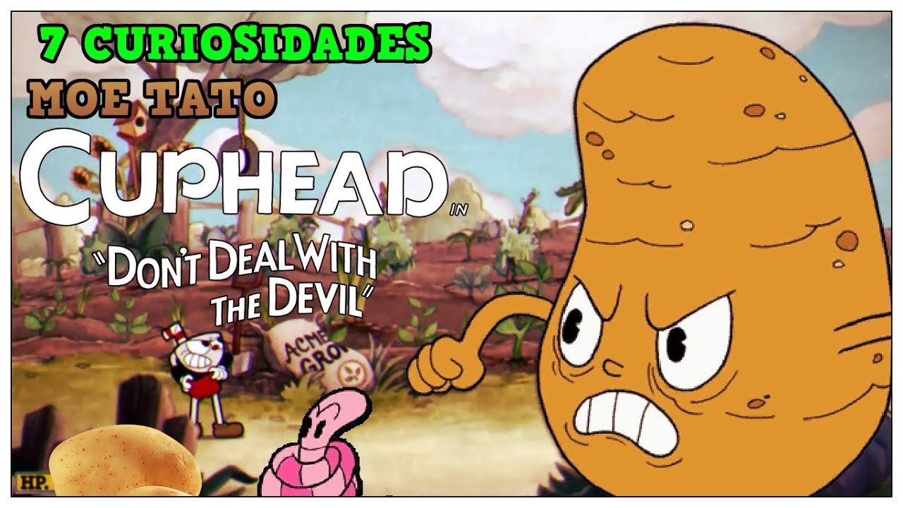 7 Curiosidades de MOE TATO Cuphead YouTube