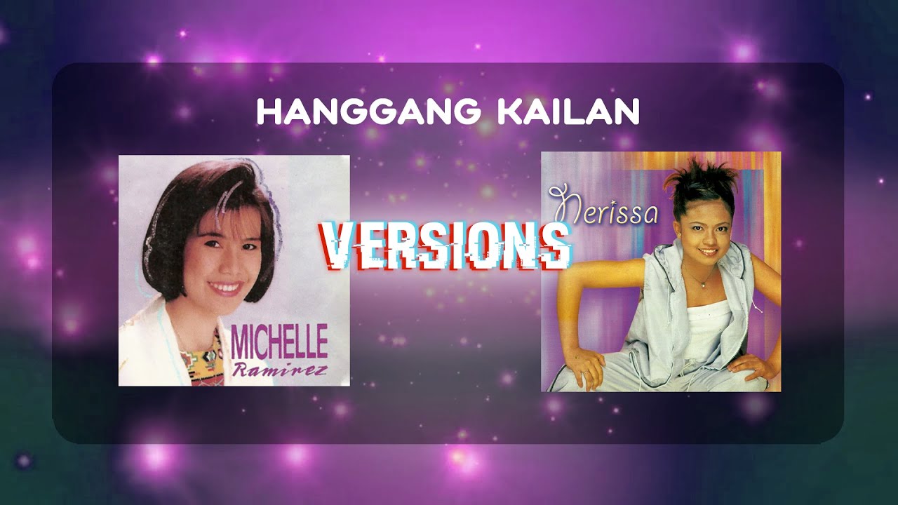 Versions Hanggang Kailan  Michelle Ramirez  Nerissa