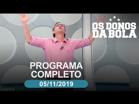 Os Donos da Bola – 05/11/2019 – Programa completo