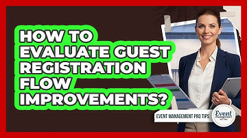 How To Evaluate Guest Registration Flow Improvements?