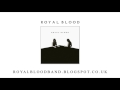 Royal Blood - Cheap Affection