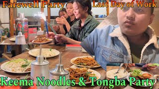 Farewell Party Last Day of Work | Keema Noodles & Tongba Party | Testing Spice Food | Sangye la Vlog