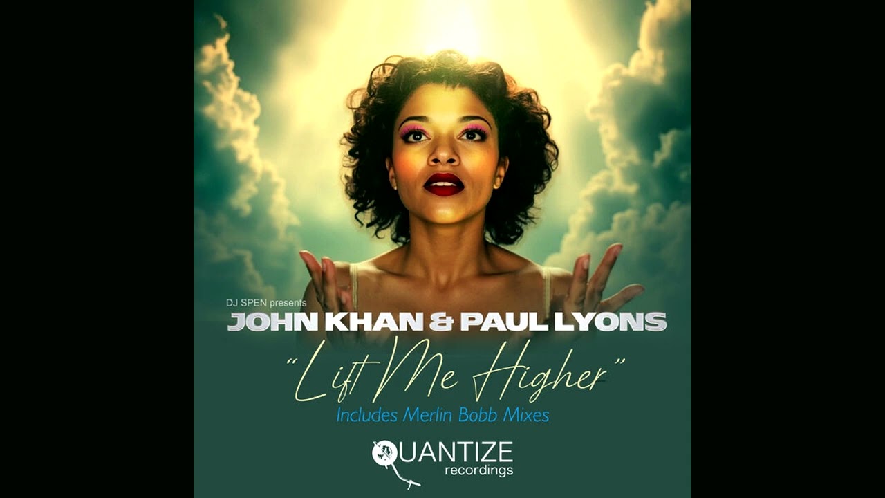 John Khan & Paul Lyons - Lift Me Higher (Merlin Bobb Remix)