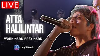 ATTA HALILINTAR - WORK HARD PRAY HARD | LIVE PERFORMANCE AT LET'S TALK MUSIC
