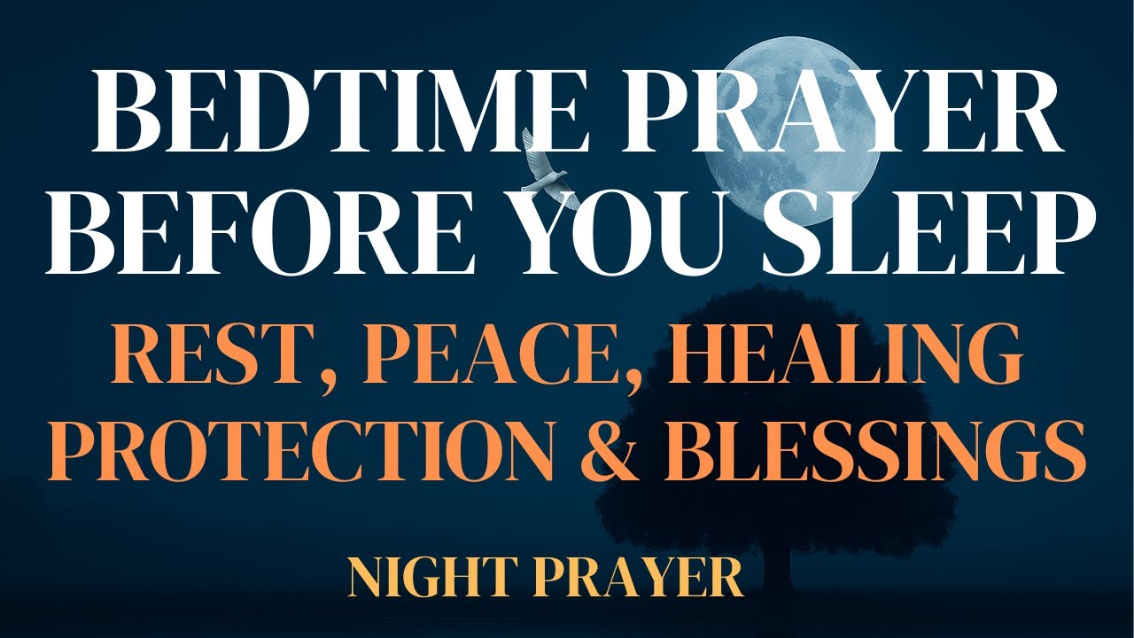 Night Prayer Before Going to Bed 🙏 Powerful Bedtime Prayer for Peaceful Sleep, Protection, Blessings