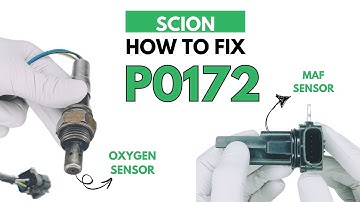 How To Fix P0172 Error in SCION : Complete Fixing Guide