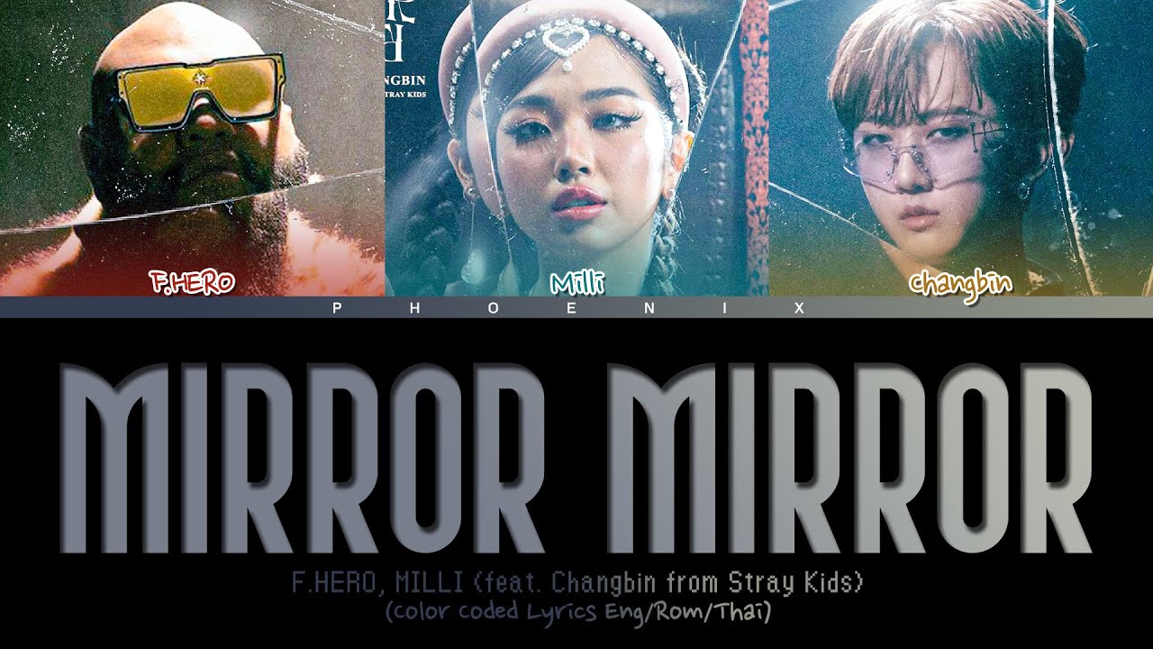 F.HERO x MILLI Ft. Changbin of Stray Kids 'Mirror Mirror (Prod. by NINO