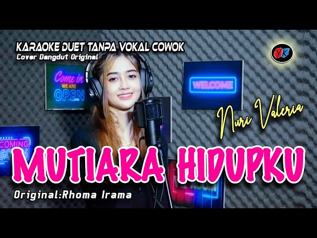 Mutiara Hidupku Karaoke Duet Tanpa Vokal Cowok (Rhoma Irama) Cover :Nuri Valeria class=