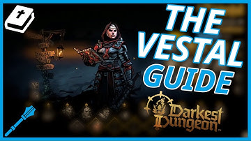 Darkest Dungeon 2 - How to Play the VESTAL - Guide - All Builds and Subclasses