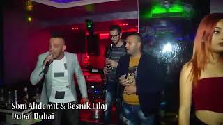 Soni Alidemit & Besnik Lilaj - Dubai 2018