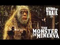 The Monster of Minerva - Beyond the Trail (New Bigfoot Sasquatch Evidence Documentary)