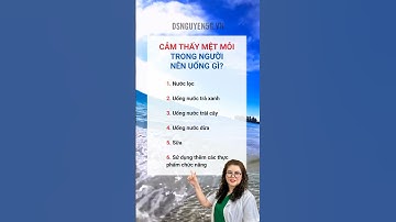 Thường Xuyên Cảm Thấy Mệt Mỏi Thì Nên Uống Gì | Dược Sĩ Nguyên 5G