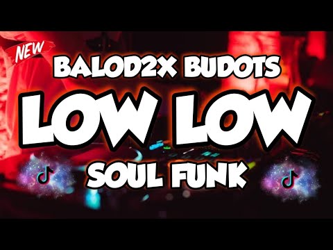 LOW SOUL FUNK VERSION BALOD2X BUDOTS DJMICHAEL BEATS REMIX 