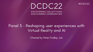 DCDC22 | Reshaping user experiences with Virtual Reality and AI