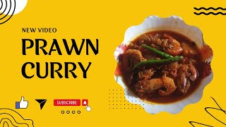 HOW TO COOK BENGALI STYLE PRAWN CURRY  ll Sutapas Quick Recipes