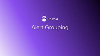 Alert Grouping by DrDroid