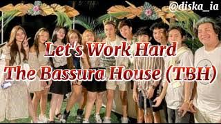 Let's Work Hard | (LIRIK) || The Bassura House (TBH)