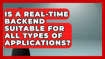 Is a Real-Time Backend Suitable for All Types of Applications? - Server Logic Simplified