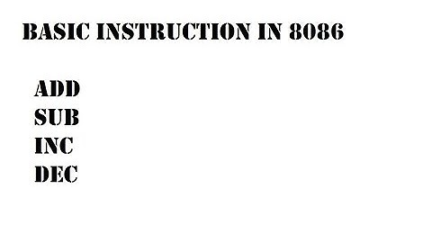 8086 Assembly Language Tutorial For Beginners || Part 06 || Very Basic Instructions