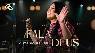 Antônia Gomes - Fala Deus Clipe Oficial