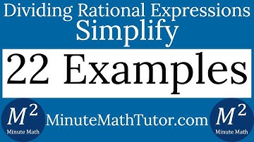 Dividing Rational Expressions | 22 Examples