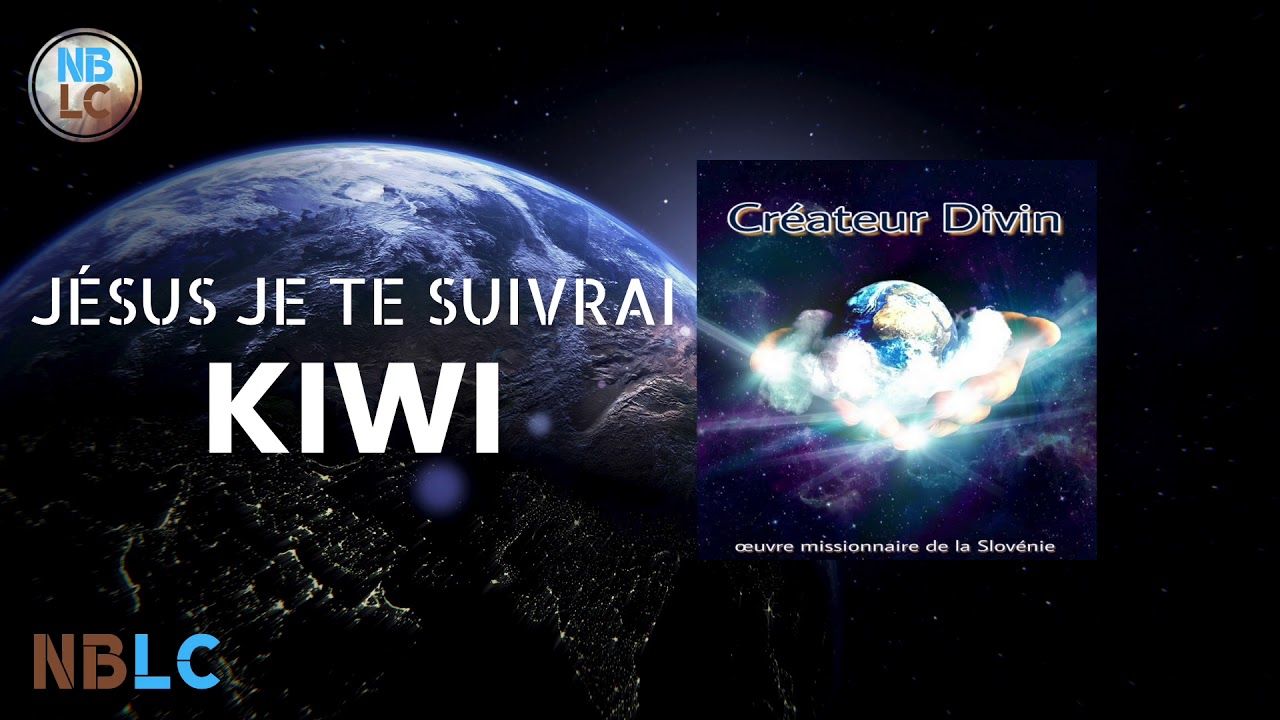 Jésus je te suivrai - Kiwi